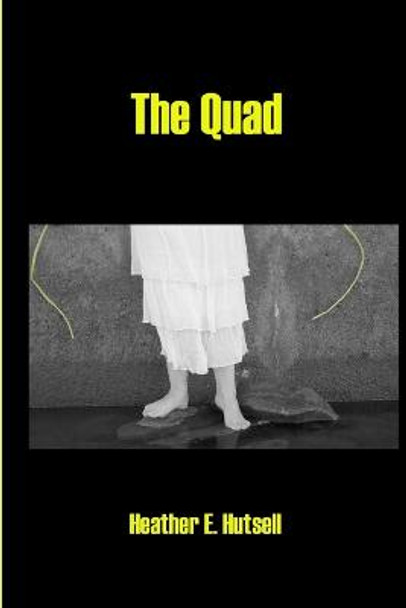 The Quad Heather Hutsell 9781300641056