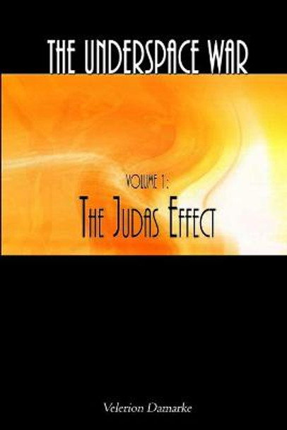 The Judas Effect Velerion Damarke 9781304915061