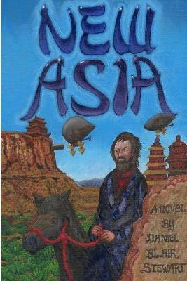 New Asia by Daniel Blair Stewart