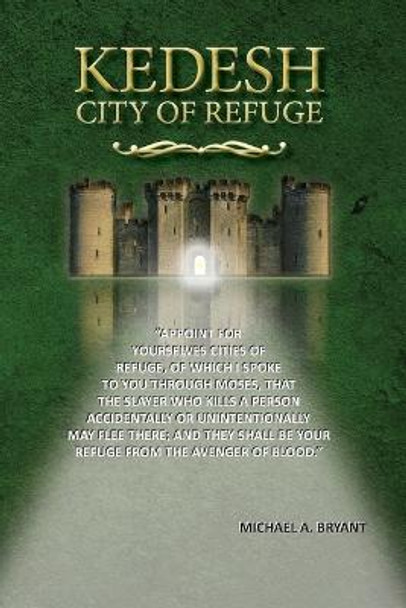 Kedesh, City of Refuge by Michael Bryant