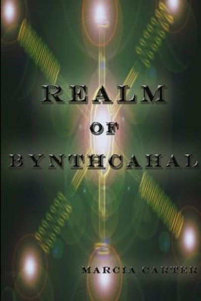 Realm of Bynthcahal Marcia Carter 9781312407527