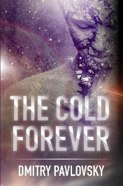 The Cold Forever by Dmitry Pavlovsky