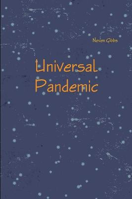 Universal Pandemic Neven Gibbs 9781312323339