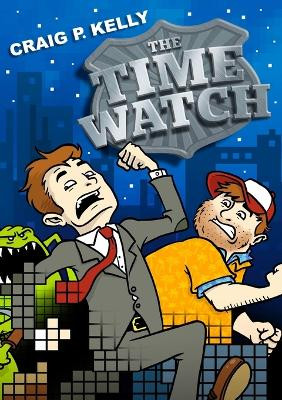 The Time Watch by Craig P. Kelly