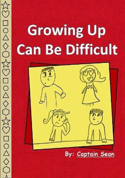 Growing Up Can be Difficult by Captain Sean