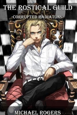 Corrupted Radiatons by Michael Rogers