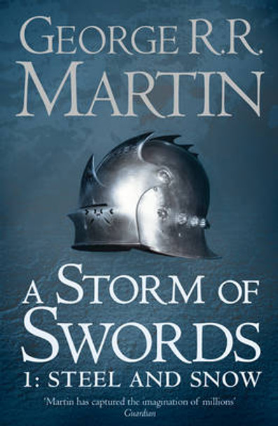 A Storm of Swords: Part 1 Steel and Snow (A Song of Ice and Fire, Book 3) George R.R. Martin 9780007447848