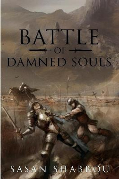 Battle of Damned Souls Sasan Shabrou 9781365618680