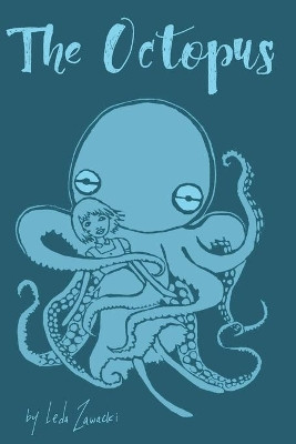 The Octopus by Leda Zawacki