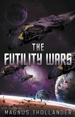 The Futility Wars Magnus Thollander 9781393201120