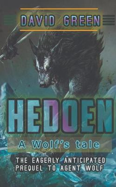 Hedoen: A Wolf's Tale David Green 9781393429302