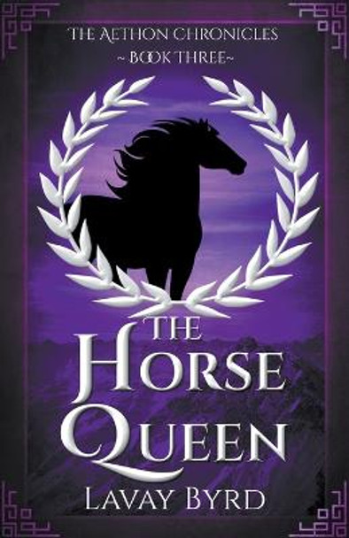 The Horse Queen Lavay Byrd 9781393581246