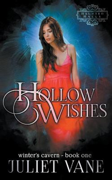 Hollow Wishes Juliet Vane 9781393547310