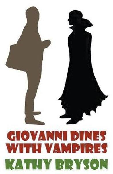 Giovanni Dines With Vampires Kathy Bryson 9781393665915