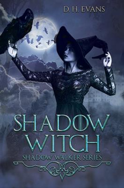 Shadow Witch: Shadow Walker Series D. H. Evans 9781398404045