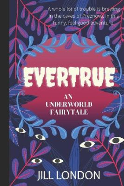 Evertrue by Jill London