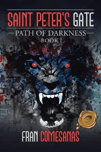 Saint Peter's Gate: Path of Darkness Fran Comesanas 9781490781273