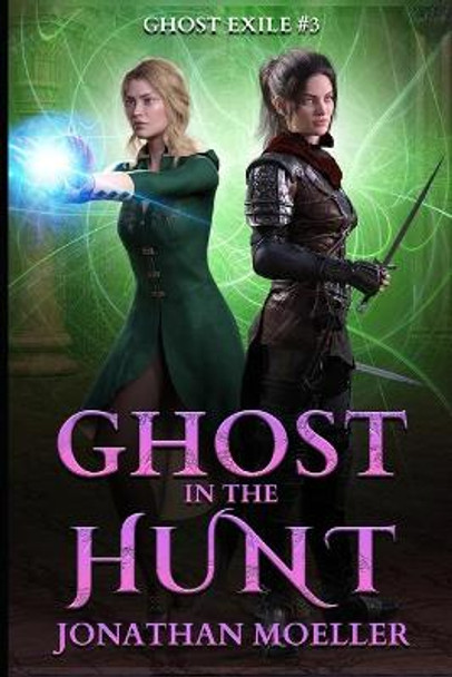 Ghost in the Hunt Jonathan Moeller 9781500915001