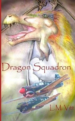Dragon Squadron by L M Vitt