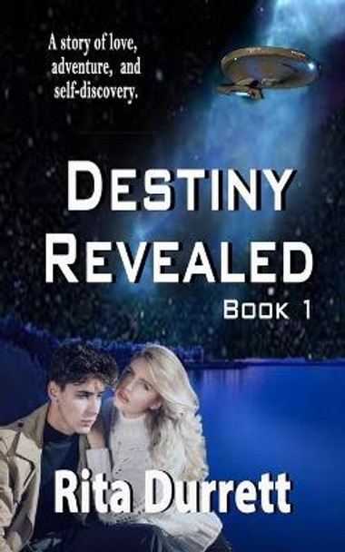 Destiny Revealed: Book I Rita Durrett 9781500452902