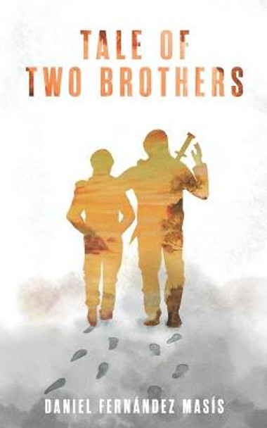 Tale of Two Brothers Daniel Fernandez Masis 9781499289169