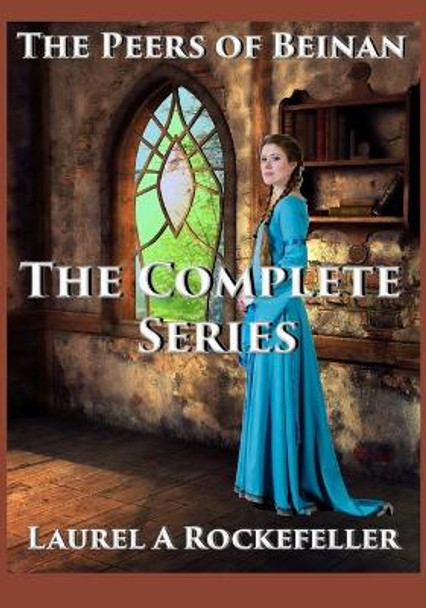 The Complete Series Laurel A Rockefeller 9781507849002
