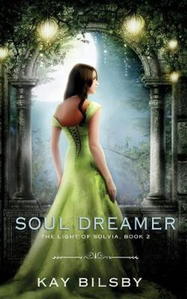 Soul Dreamer Kay Bilsby 9781515026549