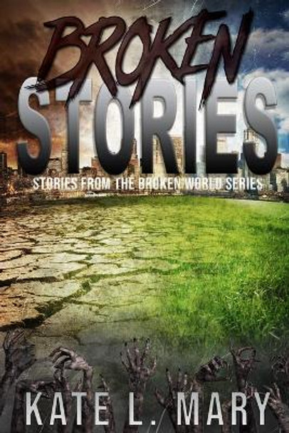 Broken Stories Kate L Mary 9781512006339