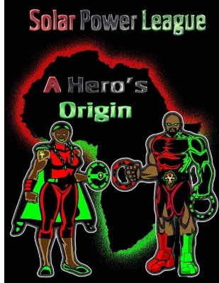 A Hero's Origin: Solar Power League Shad Thompson 9781514836521