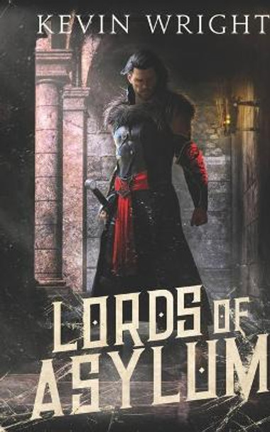 Lords of Asylum Kevin Wright 9781523275755