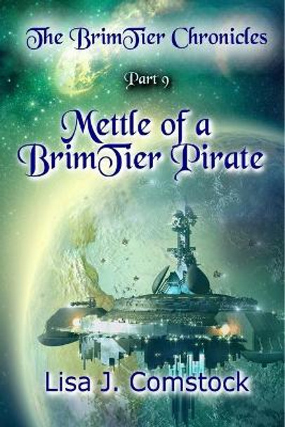 Mettle of a BrimTier Pirate Lisa J Comstock 9781532381287