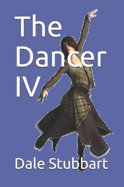 The Dancer IV Dale Stubbart 9781533002068