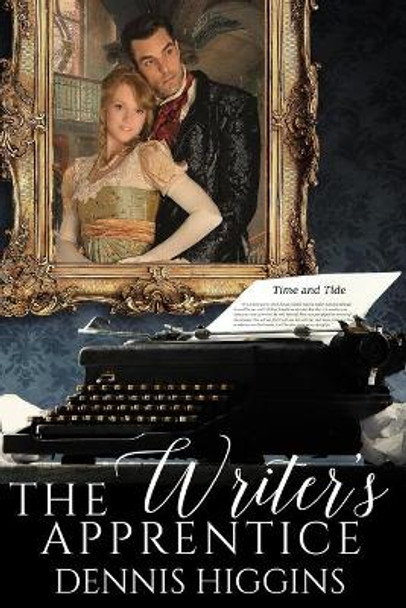 The Writer's Apprentice Dennis Higgins 9781541127166