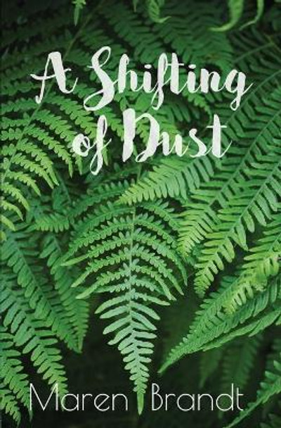 A shifting of Dust Maren Brandt 9781539970545