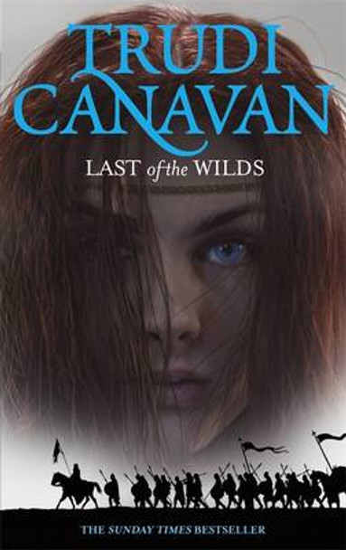 Last Of The Wilds: Book 2 of the Age of the Five Trudi Canavan 9781841499642