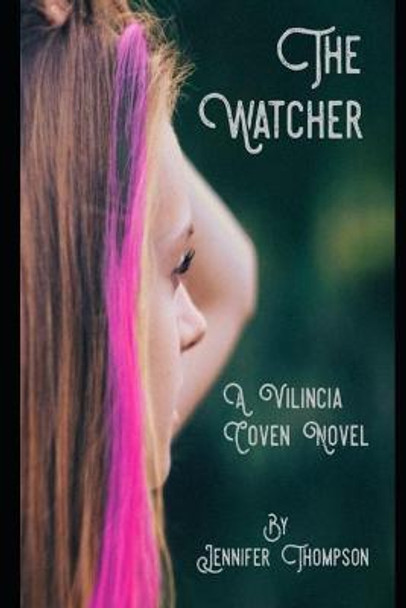 The Watcher Jennifer Thompson 9781548556358