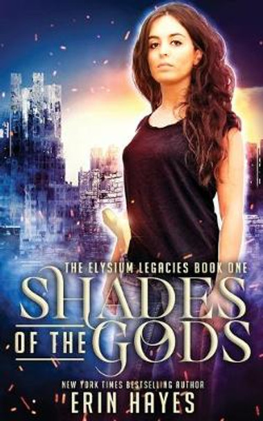 Shades of the Gods Erin Hayes 9781546845683