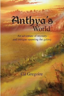 Anthya's World by CIL Gregoire
