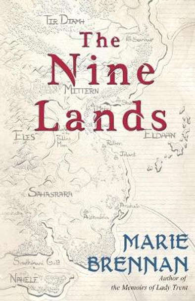 The Nine Lands Marie Brennan 9781611389661