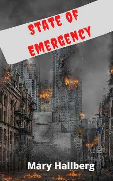 State of Emergency Mary Hallberg 9781548327958