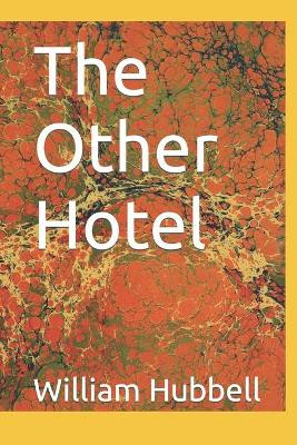 The Other Hotel by William Shagbark Hubbell