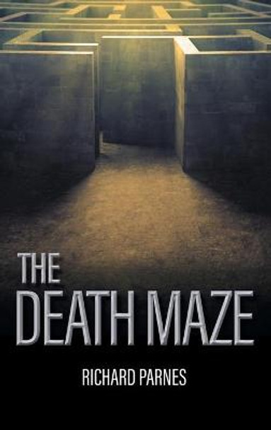 The Death Maze Richard Parnes 9781639451180