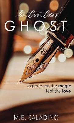 The Love Letter Ghost M E Saladino 9781637772294