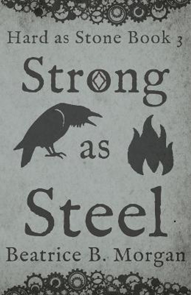 Strong as Steel Beatrice B Morgan 9781644770597