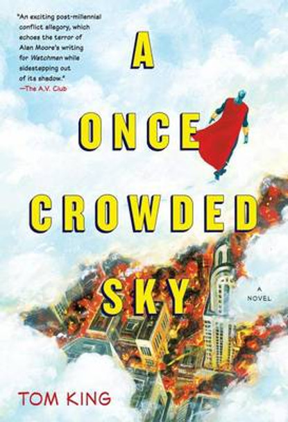 A Once Crowded Sky: A Novel Tom King 9781451652017