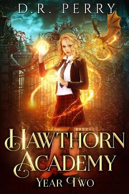 Hawthorn Academy: Year Two D R Perry 9781649710239
