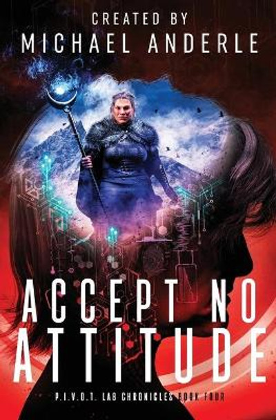 Accept No Attitude Michael Anderle 9781649713476