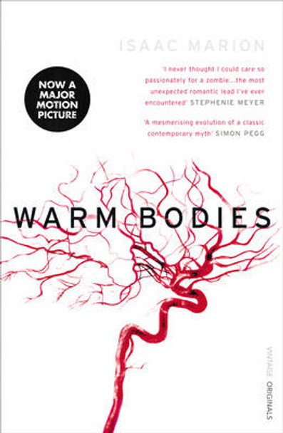 Warm Bodies (The Warm Bodies Series) Isaac Marion 9780099549345