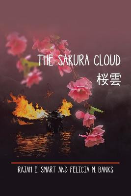 The Sakura Cloud by Rajah E Smart