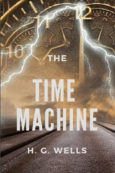 The Time Machine H.G. Wells 9781678129675